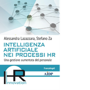 Intelligenza artificiale nei processi HR - Alessandra Lazazzara e Stefano Za