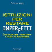Istruzioni per restare imperfetti - Federico Vagni